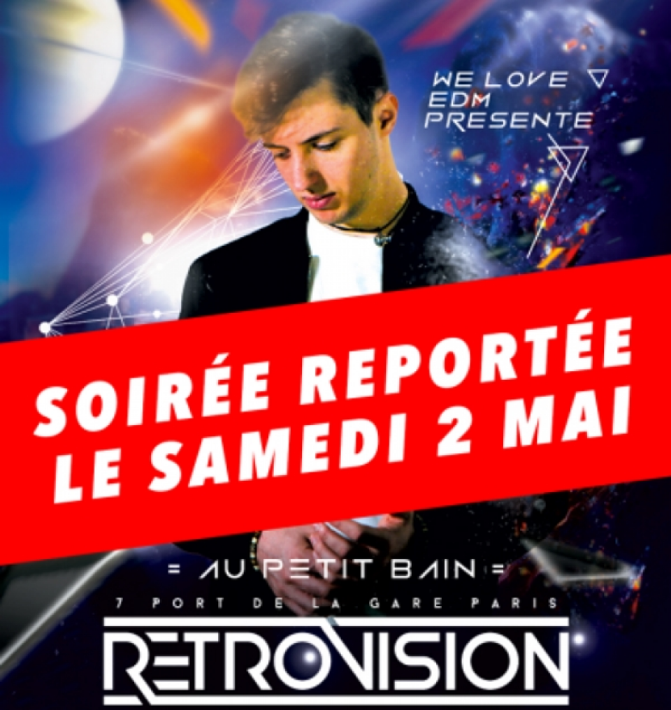 We Love EDM Opening Party w/ RetroVision – Samedi 2 Mai 2020