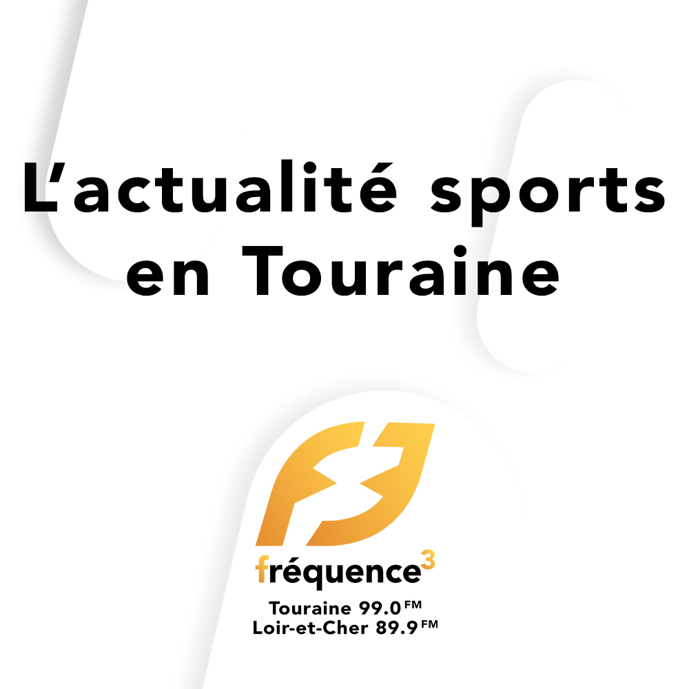 L’actualité sports en Touraine