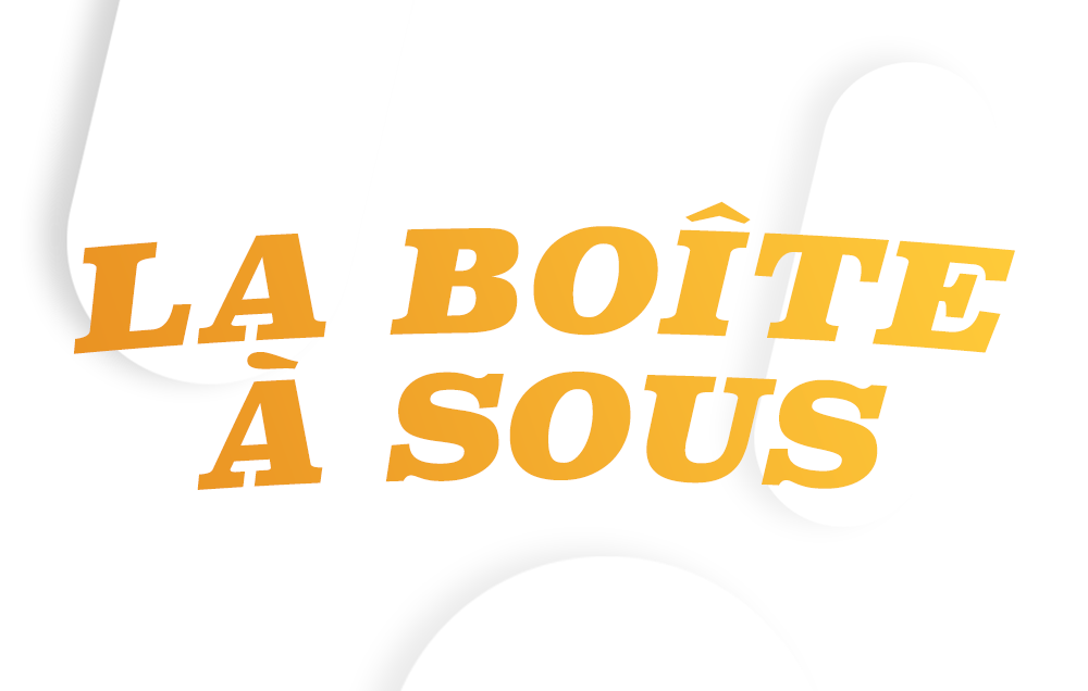 Jeu Concours : La Boîte à Sous