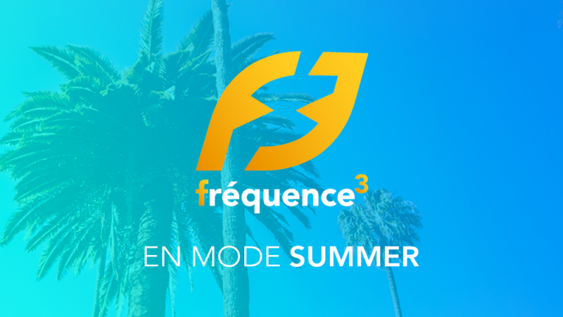Fréquence 3 en mode SUMMER !