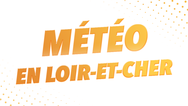 La Météo en Loir-et-Cher