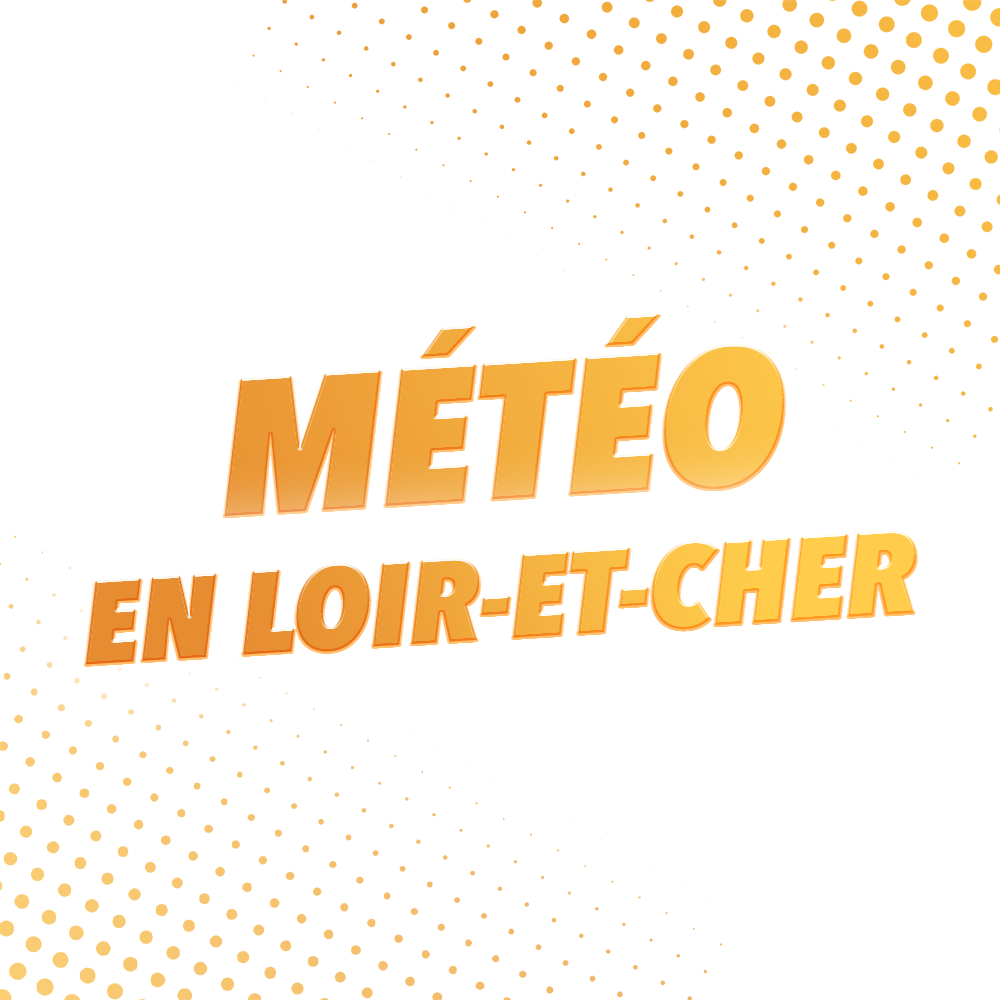 La Météo en Loir-et-Cher