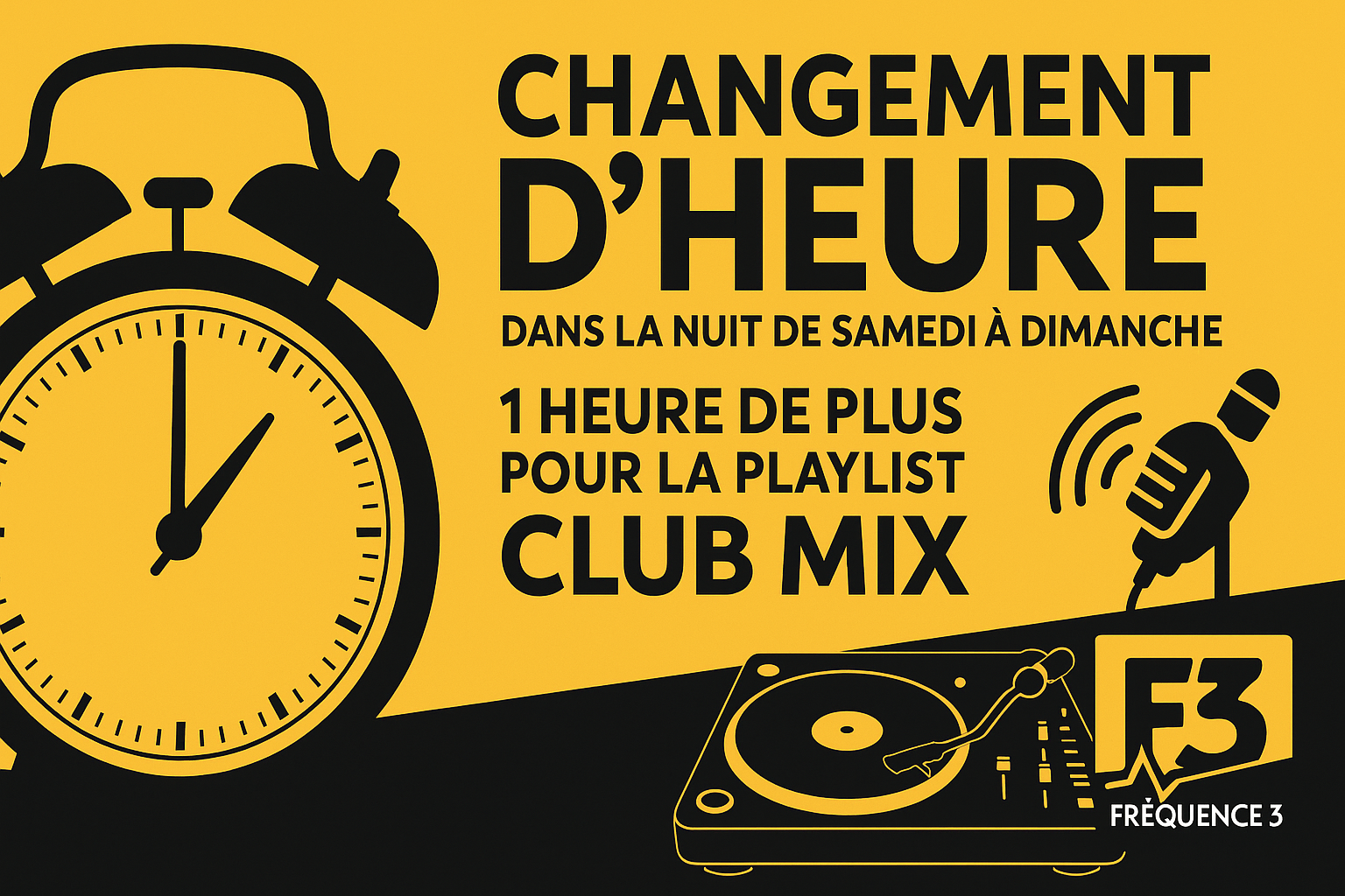 🕑 Ce week-end, on change d’heure… et Fréquence 3 gagne une heure de mix !